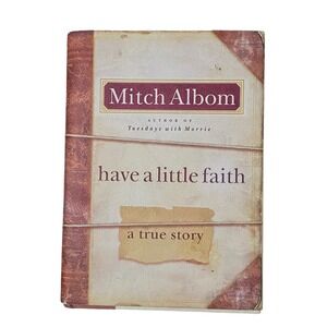 Have a Little Faith by Mitch Albom Hardcover True Story Hyperion '09 Non-Fiction